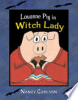Louanne_Pig_in_witch_lady