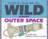 Crafts_for_kids_who_are_wild_about_outer_space
