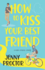 How_to_kiss_your_best_friend