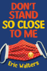 Don_t_stand_so_close_to_me