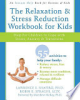 The_relaxation___stress_reduction_workbook_for_kids