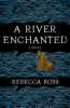 A_river_enchanted___a_novel