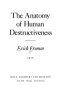 The_anatomy_of_human_destructiveness