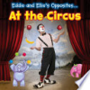 Eddie_and_Ellie_s_opposites_at_the_circus