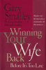 Winning_Your_Wife_Back_Before_It_s_Too_Late