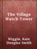 The_Village_Watch-Tower