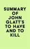 Summary_of_John_Glatt___s_To_Have_and_To_Kill