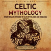 Celtic_Mythology__An_Enthralling_Overview_of_Celtic_Myths__Gods_and_Goddesses