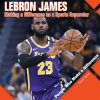 LeBron_James__Making_a_Difference_as_a_Sports_Superstar