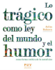 Lo_tr__gico_como_ley_del_mundo_y_el_humor_como_forma_est__tica_de_lo_metaf__sico
