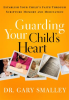 Guarding_Your_Child_s_Heart