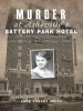 Murder_at_Asheville_s_Battery_Park_Hotel