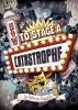 How_to_Stage_a_Catastrophe