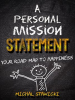 A_Personal_Mission_Statement__Your_Road_Map_to_Happiness