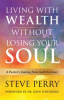 Living_With_Wealth_Without_Losing_Your_Soul