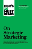 HBR_s_10_Must_Reads_on_Strategic_Marketing__with_featured_article__Marketing_Myopia___by_Theodore