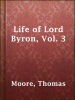 Life_of_Lord_Byron__Vol__3