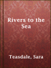 Rivers_to_the_Sea