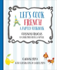 Let_s_Cook_French__a_Family_Cookbook