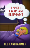 I_Wish_I_Had_An_Elephant