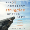 The_10_Greatest_Struggles_of_Your_Life
