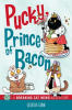 Pucky__Prince_of_Bacon__A_Breaking_Cat_News_Adventure