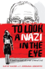 To_Look_a_Nazi_in_the_Eye