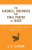 The_Farewell_Discourse_and_Final_Prayer_of_Jesus