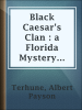 Black_Caesar_s_Clan___a_Florida_Mystery_Story