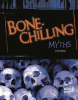 Bone-Chilling_Myths