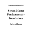 Scrum_Master_Fundamentals_-_Foundations