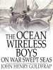 The_Ocean_Wireless_Boys_on_War_Swept_Seas