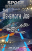 The_Behemoth_Job__Space_Rogues_Book_3_