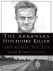 The_Arkansas_Hitchhike_Killer