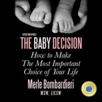 The_Baby_Decision__How_to_Make_The_Most_Important_Choice_of_Your_Life