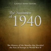 The_Summer_of_1940__The_History_of_the_Months_that_Decided_the_Fate_of_Europe_in_World_War_II