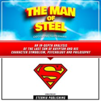 The_Man_of_Steel__Decoding_Superman