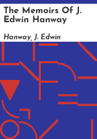 The_memoirs_of_J__Edwin_Hanway