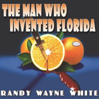The_Man_who_invented_Florida