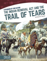 The_Indian_Removal_Act_and_the_Trail_of_Tears