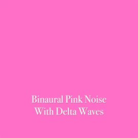 Binaural_Pink_Noise_with_Delta_Waves