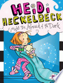 Heidi_Heckelbeck_might_be_afraid_of_the_dark__Heidi_Heckelbeck__vol__15__