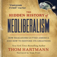 The_Hidden_History_of_Neoliberalism