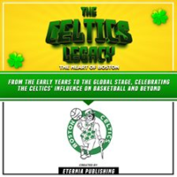 The_Celtics_Legacy__The_Heart_of_Boston