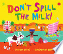 Don_t_spill_the_milk_