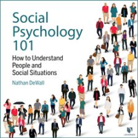 Social_Psychology_101__How_to_Understand_People_and_Social_Situations