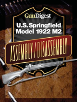 Gun_Digest_U_S__Springfield_1922_M2_Assembly_Disassembly_Instructions
