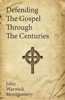Defending_the_Gospel_Through_the_Centuries