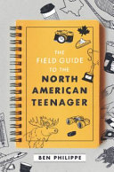 The_field_guide_to_the_North_American_teenager
