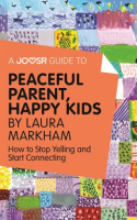 A_Joosr_Guide_to____Peaceful_Parents__Happy_Kids_by_Laura_Markham